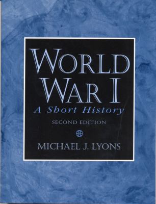 World War I: A Short History 0130205516 Book Cover