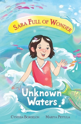 Unknown Waters: Sara's Magical Coral Reef Adven... 0578289725 Book Cover