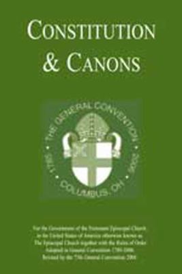 Constitution and Canons: Together With The Rules Of Order