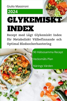 Glykemiskt Index: Recept med Lågt Glykemiskt In... [Swedish] B0CSBBPX99 Book Cover