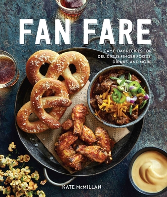Fan Fare (Gameday Food, Tailgating, Sports Fan ... 1681886278 Book Cover