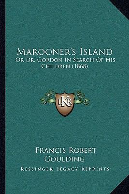 Marooner's Island: Or Dr. Gordon In Search Of H... 1166622584 Book Cover