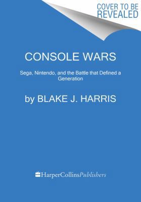 Console Wars: Sega, Nintendo, and the Battle Th... 0062276700 Book Cover