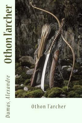 Othon l'archer [French] 1548685240 Book Cover