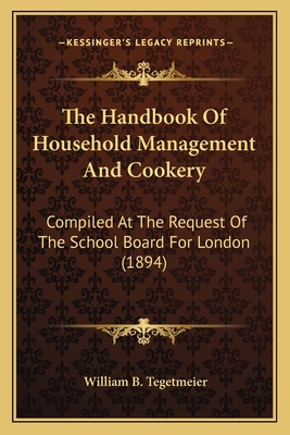 The Handbook of Household Management and Cooker... 116388863X Book Cover