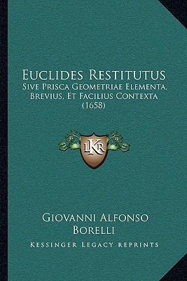 Euclides Restitutus: Sive Prisca Geometriae Ele... [Latin] 1166204235 Book Cover