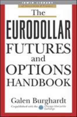 The Eurodollar Futures and Options Handbook 0071418555 Book Cover