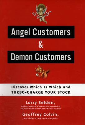 Angel Customers & Demon Customers: Discover Whi... 1591840074 Book Cover