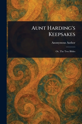 Aunt Harding's Keepsakes 1023058588 Book Cover