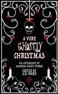 A Very Ghostly Christmas: An Anthology of Seaso... 1739611608 Book Cover