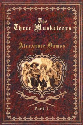 The Three Musketeers Part 1 (Illustrated) 1725090236 Book Cover