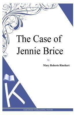 The Case of Jennie Brice 1494786249 Book Cover