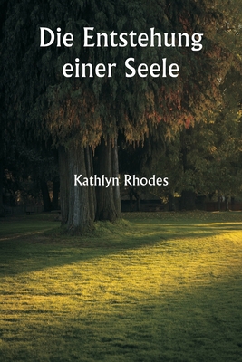 Die Entstehung einer Seele [German] 9359256927 Book Cover
