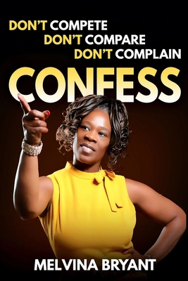 Don't Compete, Don't Compare, Don't Complain: C... B0DY21JXSX Book Cover