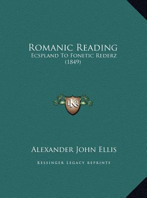 Romanic Reading: Ecspland to Fonetic Rederz (1849) 1169606938 Book Cover