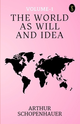 The World As Will And Idea Volume - 1 B0CWSGVFH1 Book Cover