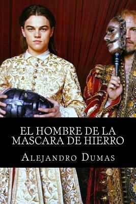 El Hombre De La Mascara De Hierro [Spanish] 1530001803 Book Cover