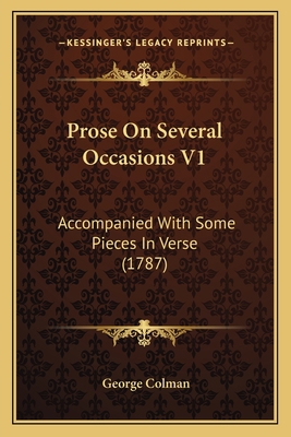 Prose On Several Occasions V1: Accompanied With... 1165683369 Book Cover