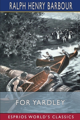 For Yardley (Esprios Classics): A Story of Trac... B0BSV21918 Book Cover