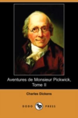 Aventures de Monsieur Pickwick, Tome II (Dodo P... [French] 1409944786 Book Cover
