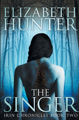 The Singer: Irin Chronicles Book Two 1941674895 Book Cover