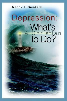 Depression: What's A Christian To Do? 0595328121 Book Cover