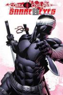 G.I. Joe: Snake Eyes: Cobra Civil War Volume 2 1613771592 Book Cover