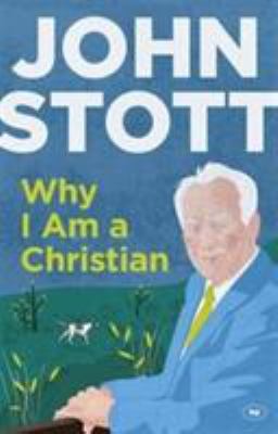 Why I am a Christian: A Clear; Compelling Accou... 1783590831 Book Cover