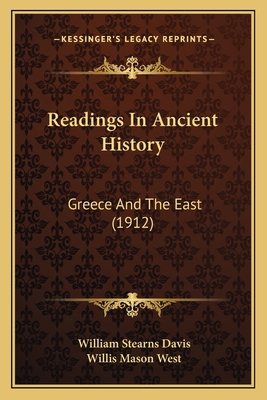 Readings In Ancient History: Greece And The Eas... 1166193187 Book Cover