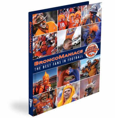 Paperback Bronco Maniacs : The Best Fans in Football Book