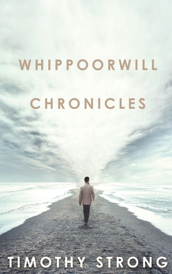 Whippoorwill Chronicles 1944715754 Book Cover