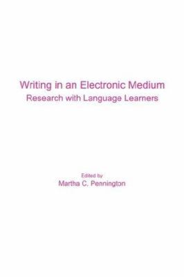Writing in an Electronic Medium: Research with ... 0940753146 Book Cover