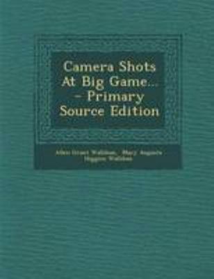 Camera Shots at Big Game... 1295081261 Book Cover
