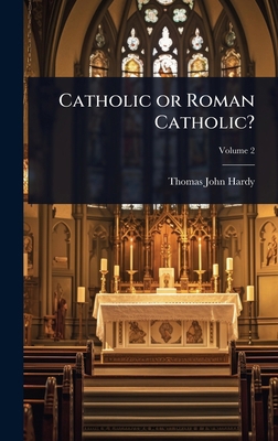Catholic or Roman Catholic? 1024077624 Book Cover