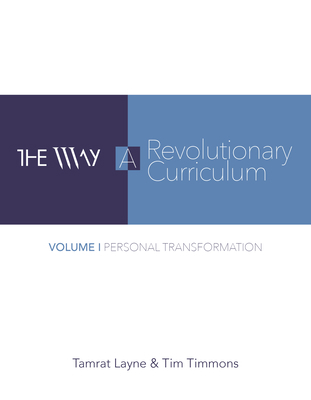 The Way: A Revolutionary Curriculum 0984242937 Book Cover
