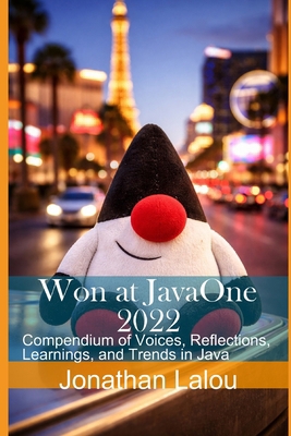 Won at JavaOne 2022: Compendium of Voices, Refl... B0GTQY16LS Book Cover