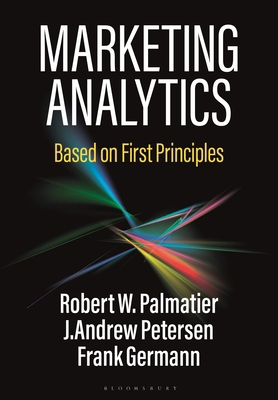 Marketing Analytics: Based on First Principles 1352013215 Book Cover