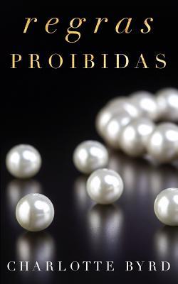 Regras Proibidas [Portuguese] 1097334716 Book Cover