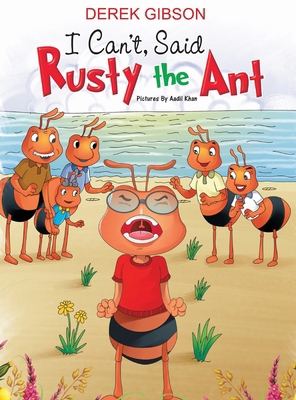 I CAN'T said RUSTY the ANT B0FFDTDBH9 Book Cover