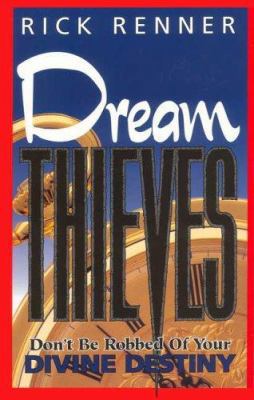 Dream Thieves: Don't Be Robbed of Your Divine D... 1880089092 Book Cover