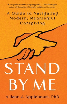 Stand by Me: A Guide to Navigating Modern, Mean... 1668005808 Book Cover