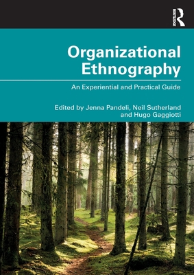 Organizational Ethnography: An Experiential and... 0367898683 Book Cover