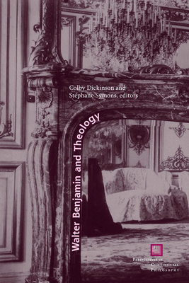 Walter Benjamin and Theology 0823270173 Book Cover