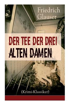 Der Tee der drei alten Damen (Krimi-Klassiker):... 8026857933 Book Cover