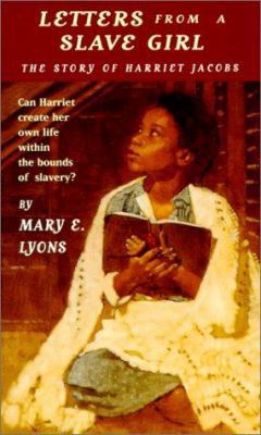 Letters from a Slave Girl: The Story of Harriet... 0785776621 Book Cover