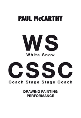 Paul McCarthy: Ws, Cssc: Drawing, Painting, Per... 8434313707 Book Cover