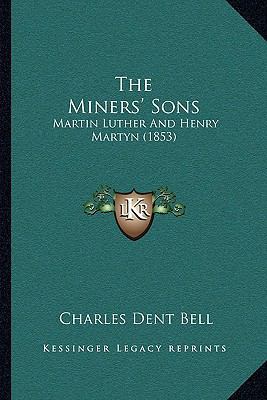 The Miners' Sons: Martin Luther And Henry Marty... 1165657376 Book Cover