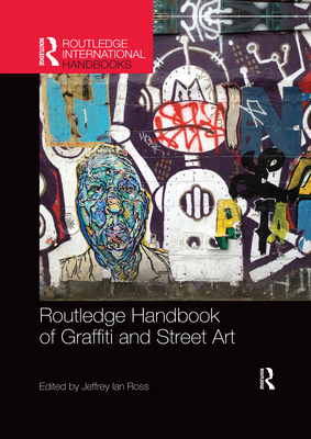 Routledge Handbook of Graffiti and Street Art 0367335972 Book Cover