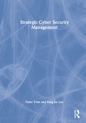 Strategic Cyber Security Management 1032154756 Book Cover