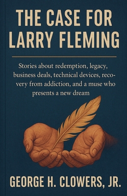 The Case for Larry Fleming B0FLDF2RC3 Book Cover